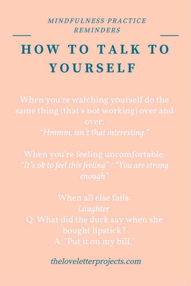 mindfulness-practice-reminders-when-watching-your-habits-hmmm-isnt-that-interesting-when-feeling-uncomfortable-its-ok-to-feel-this-feeling-%2f